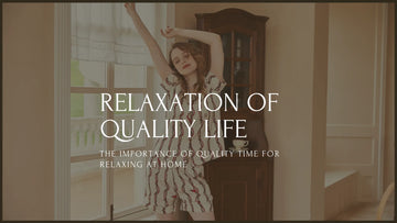 The Importance of Quality Time for Relaxing at Home