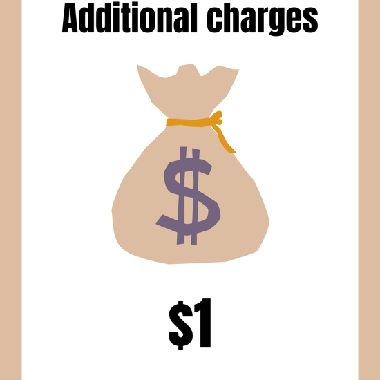 Additional charges-Special for making up the difference-$1