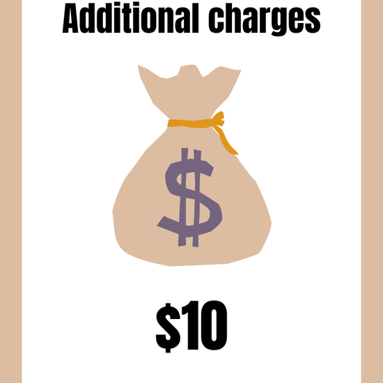 Additional charges-Special for making up the difference-$10